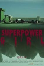Watch Superpower Girl 2KMovies