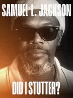 Watch Samuel L. Jackson: Did I Stutter? 2KMovies