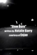 Watch Slow Burn 2KMovies