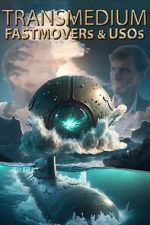 Watch Transmedium: Fastmovers & USOs 2KMovies
