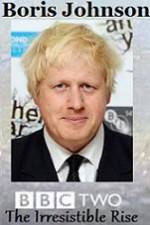 Watch Boris Johnson The Irresistible Rise 2KMovies