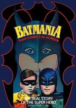 Watch Batmania: From Comics to Screen 2KMovies