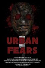 Watch Urban Fears 2KMovies