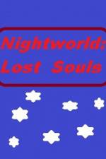 Watch Nightworld: Lost Souls 2KMovies