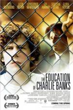 Watch The Education of Charlie Banks 2KMovies