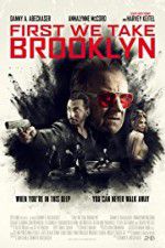 Watch First We Take Brooklyn 2KMovies
