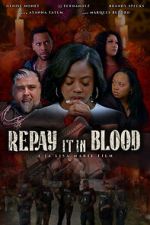 Watch Repay It in Blood 2KMovies