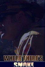 Watch Where There\'s Smoke 2KMovies