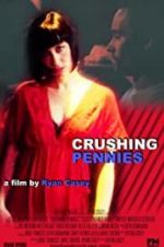 Watch Crushing Pennies 2KMovies