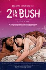 Watch 2 in the Bush: A Love Story 2KMovies