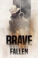 Watch Brave are the Fallen 2KMovies