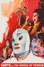 Watch Santo vs. the Riders of Terror 2KMovies
