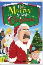 Watch How Murray Saved Christmas 2KMovies