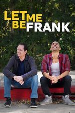 Watch Let Me Be Frank 2KMovies