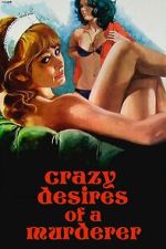Watch Crazy Desires of a Murderer 2KMovies