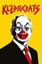 Watch The Kleptocrats 2KMovies