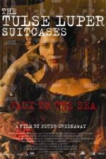 Watch The Tulse Luper Suitcases Part 2 Vaux to the Sea 2KMovies