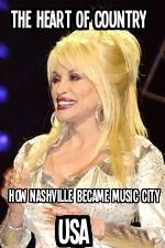 Watch The Heart of Country: How Nashville Became Music City USA 2KMovies
