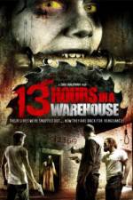 Watch 13 Hours in a Warehouse 2KMovies