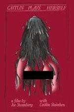 Watch Caitlin Plays Herself 2KMovies