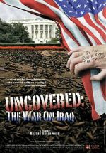 Watch Uncovered: The Whole Truth About the Iraq War 2KMovies