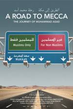 Watch A Road to Mecca The Journey of Muhammad Asad 2KMovies