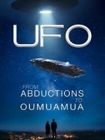 Watch UFO from Abductions to Oumuamua 2KMovies