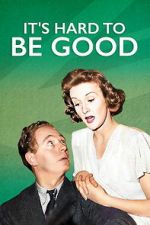 Watch It\'s Hard to be Good 2KMovies