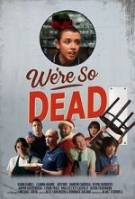 Watch We\'re So Dead 2KMovies