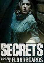 Watch Secrets Beneath the Floorboards 2KMovies