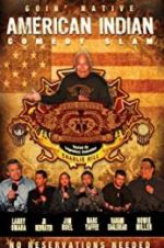 Watch American Indian Comedy Slam: Goin Native No Reservations Needed 2KMovies