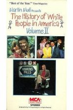 Watch The History of White People in America: Volume II 2KMovies