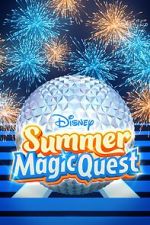 Watch Disney Summer Magic Quest (TV Special 2022) 2KMovies