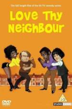Watch Love Thy Neighbour 2KMovies