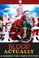 Watch Blood Actually: A Murder, They Hope Mystery 2KMovies