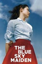 Watch The Blue Sky Maiden 2KMovies