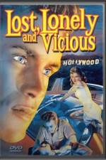 Watch Lost Lonely and Vicious 2KMovies