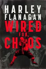 Watch Harley Flanagan: Wired for Chaos 2KMovies