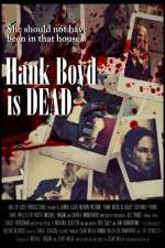 Watch Hank Boyd Is Dead 2KMovies