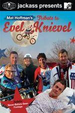 Watch Jackass Presents Mat Hoffmans Tribute to Evel Knievel 2KMovies