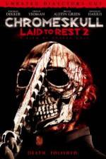 Watch Chromeskull: Laid to Rest 2 2KMovies