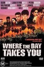 Watch Where the Day Takes You 2KMovies