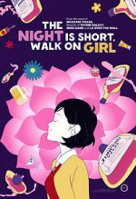 Watch The Night Is Short, Walk on Girl 2KMovies