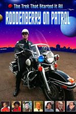 Watch Roddenberry on Patrol 2KMovies