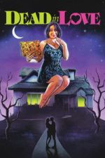 Watch Dead in Love 2KMovies