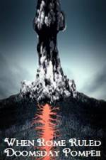 Watch When Rome Ruled Doomsday Pompeii 2KMovies