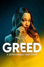 Watch Greed: A Seven Deadly Sins Story 2KMovies