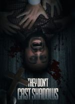 Watch They Don\'t Cast Shadows 2KMovies
