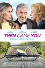 Watch Then Came You 2KMovies