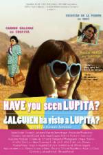 Watch Have You Seen Lupita? 2KMovies